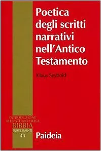 Poetica degli scritti narrativi nell'Antico Testamento. Introduzione allo studio della …