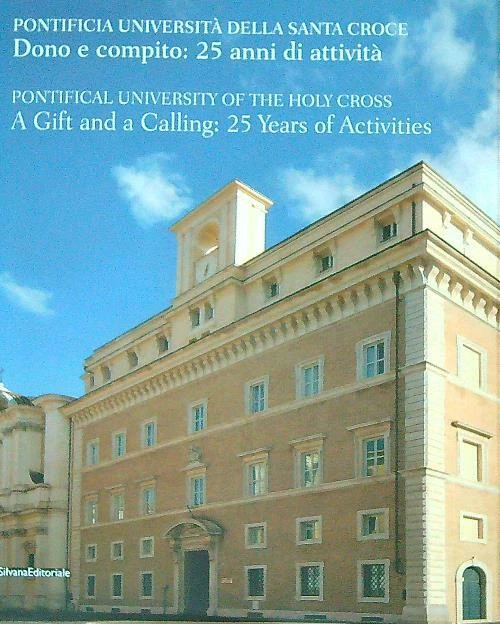 Pontificia Università della Santa Croce. Dono e compito: 25 anni …