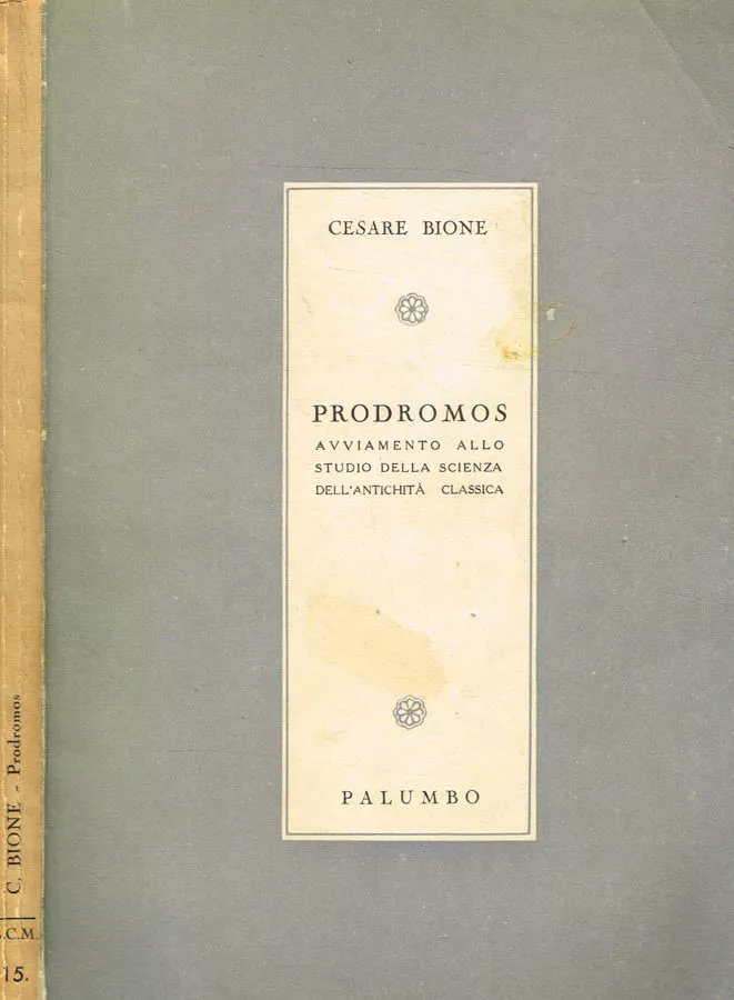 Prodromos. Avviamento allo studio della scienza dell'Antichità Classica