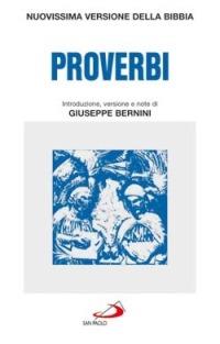 Proverbi. Introduzione, versione e note di Giuseppe Bernini