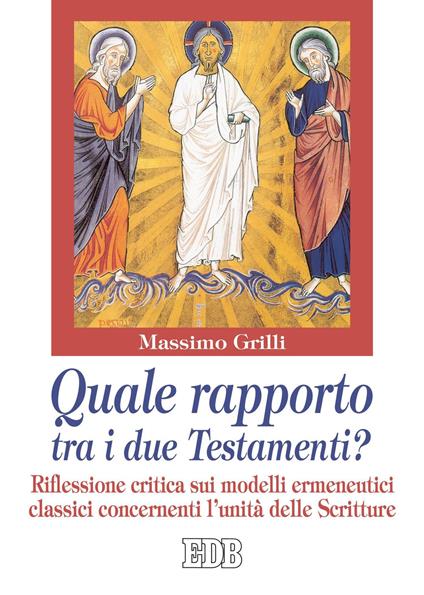 Quale rapporto tra i due Testamenti?. Riflessione critica sui modelli …