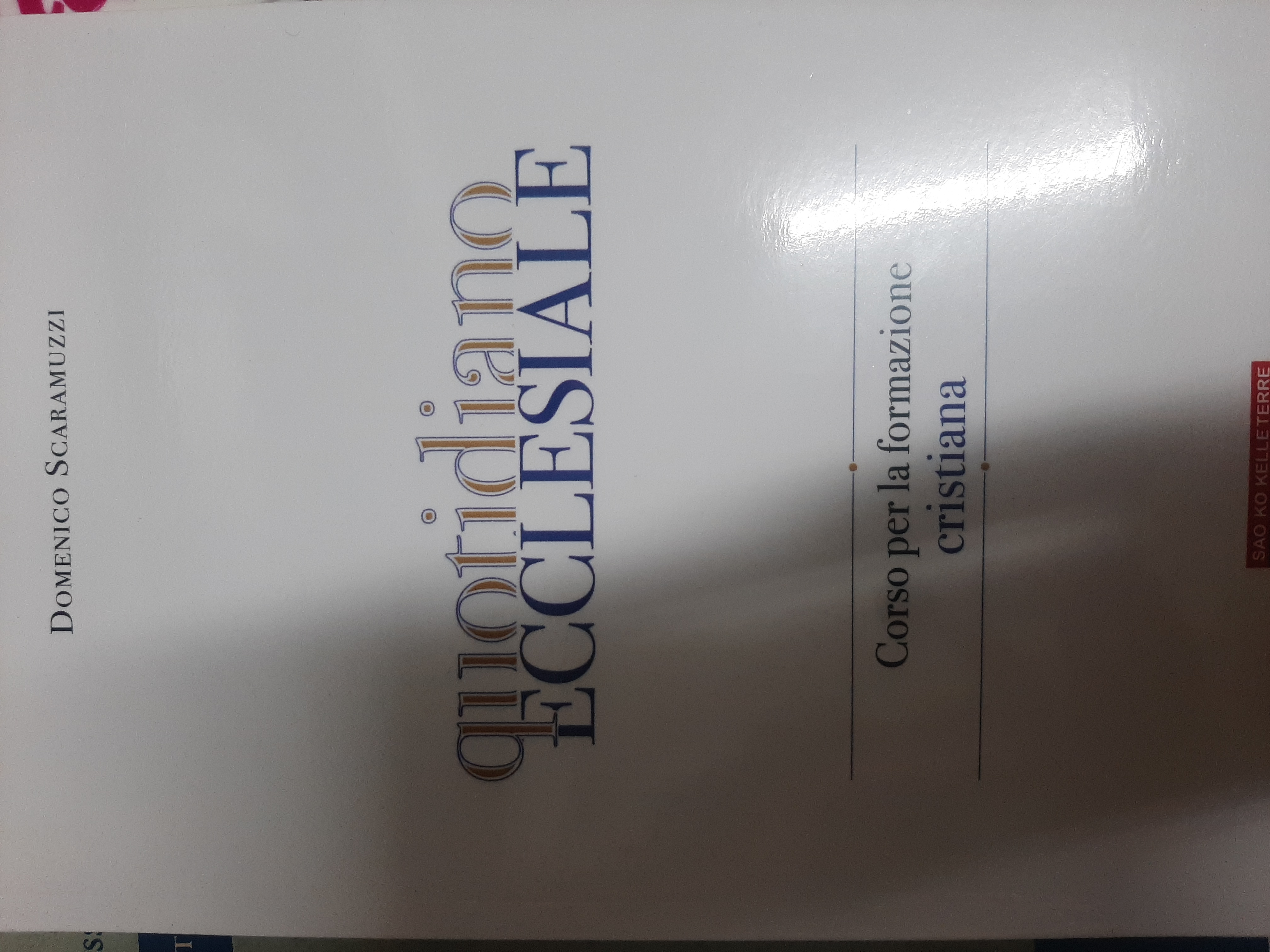 Quotidiano ecclesiale. Corso per la formazione cristiana