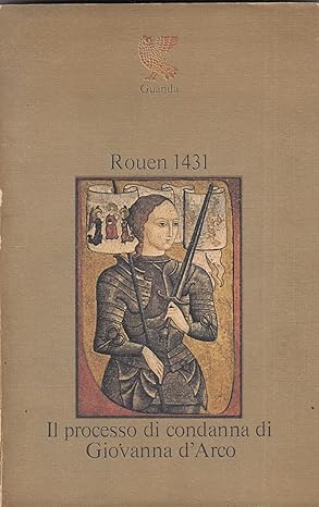 Rouen 1431. Il processo di condanna di Giovanna d'Arco