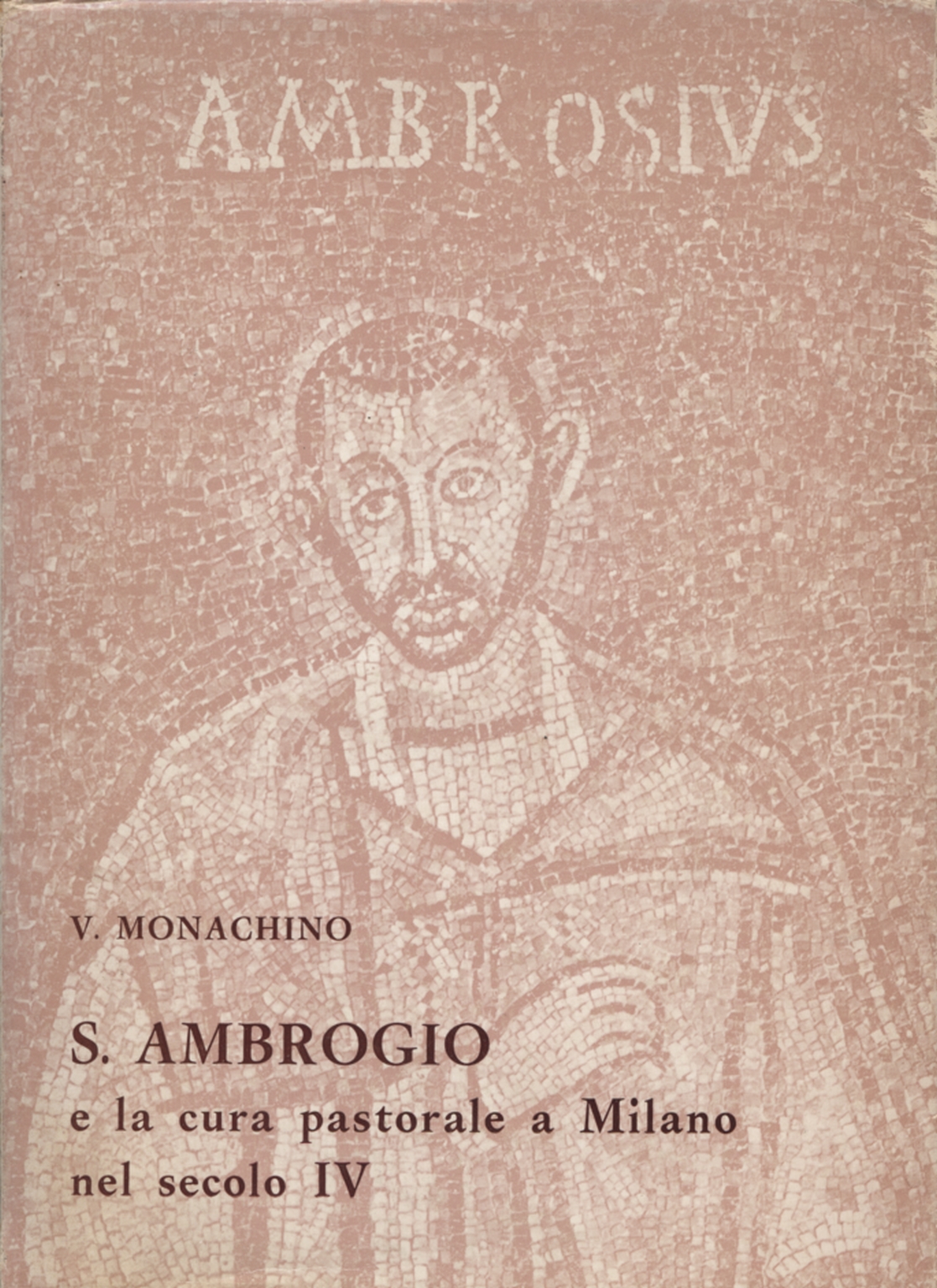 S. Ambrogio e la cura pastorale a Milano nel secolo …