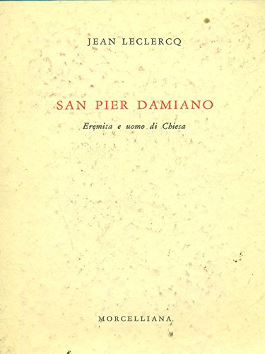 San Pier Damiano. Eremita e uomo di Chiesa