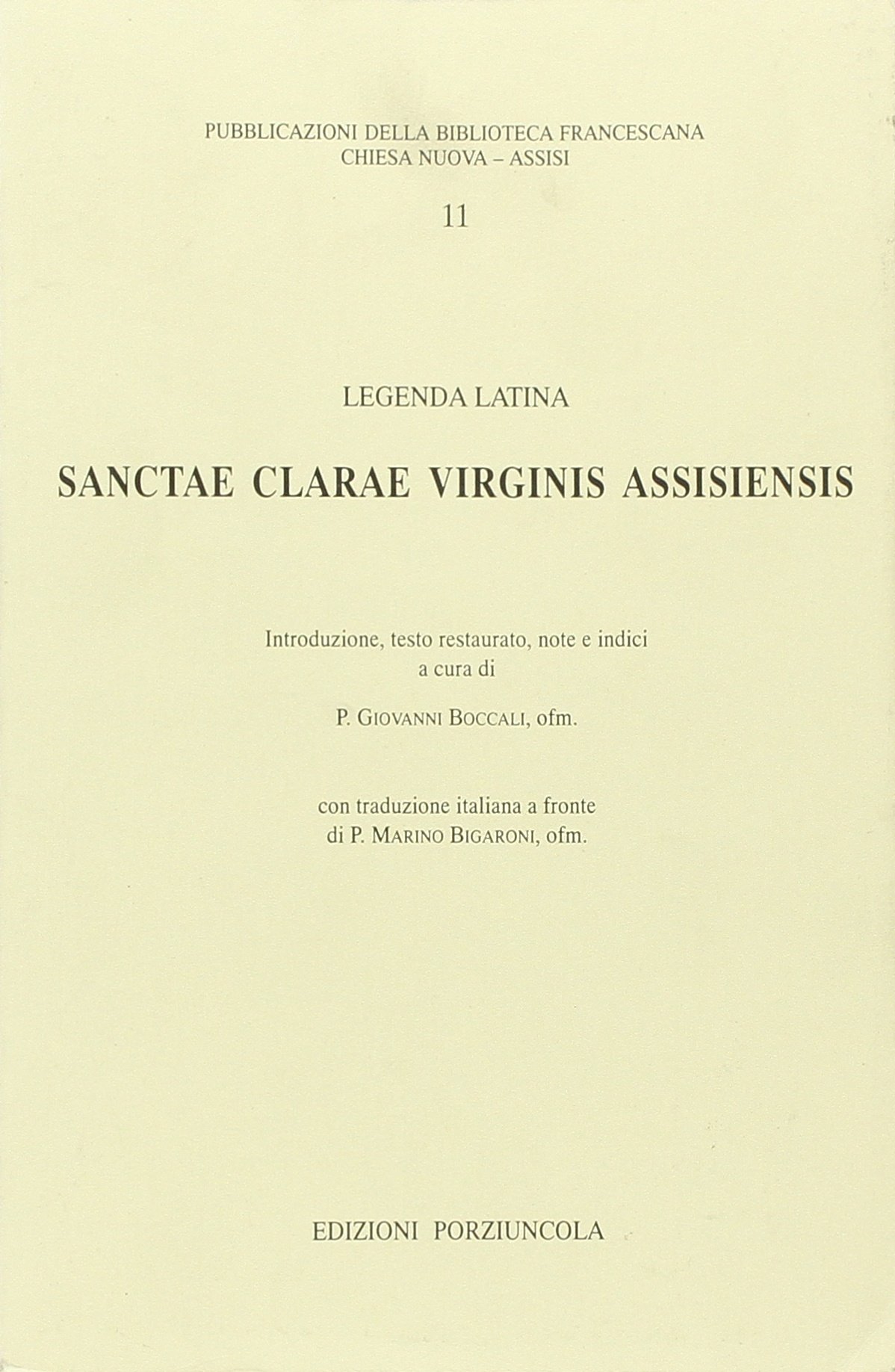 Sanctae Clarae virginis assisiensis. Legenda latina