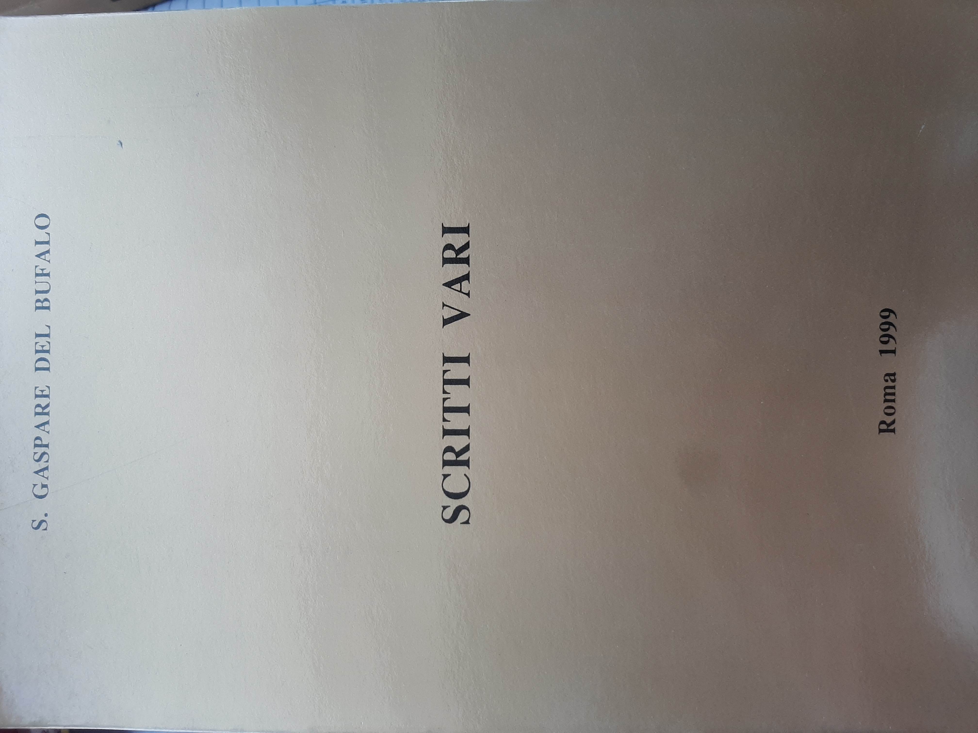 Scritti vari di S. Gaspare del Bufalo (1786-1837).