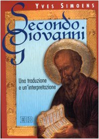 Secondo Giovanni. Una traduzione e un'interpretazione