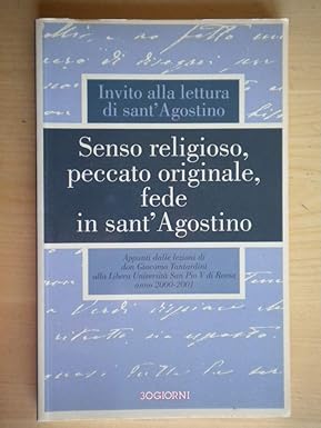 Senso religioso, peccato originale, fede in Sant'Agostino. Appunti dalle lezioni …