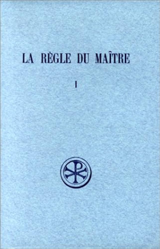 Sources Chretiennes 105 - La régle du maitre 1 - …