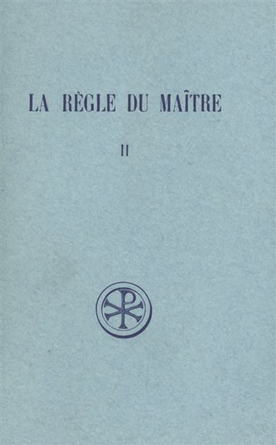 Sources Chretiennes 106 - La régle du maitre 2 - …