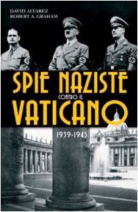 Spie naziste contro il Vaticano 1939-1945