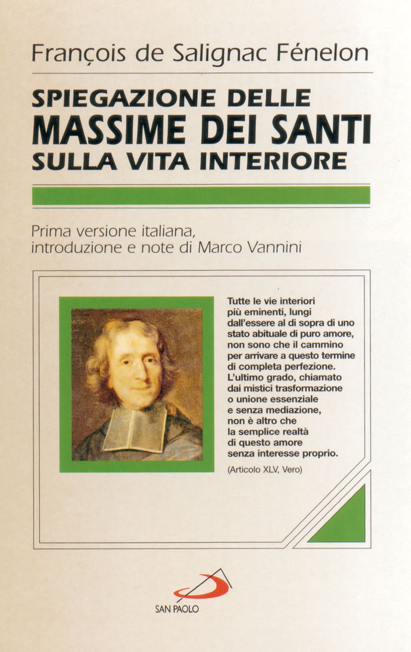 Spiegazione delle massime dei santi sulla vita interiore. Prima versione …