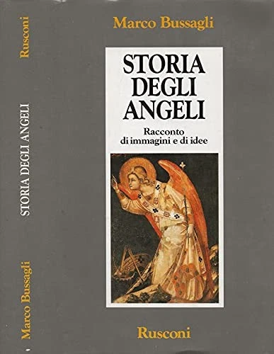 Storia degli angeli. Racconto di immagini e di idee