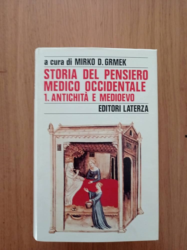 Storia del pensiero medico occidentale. 1. Antichità e Medioevo