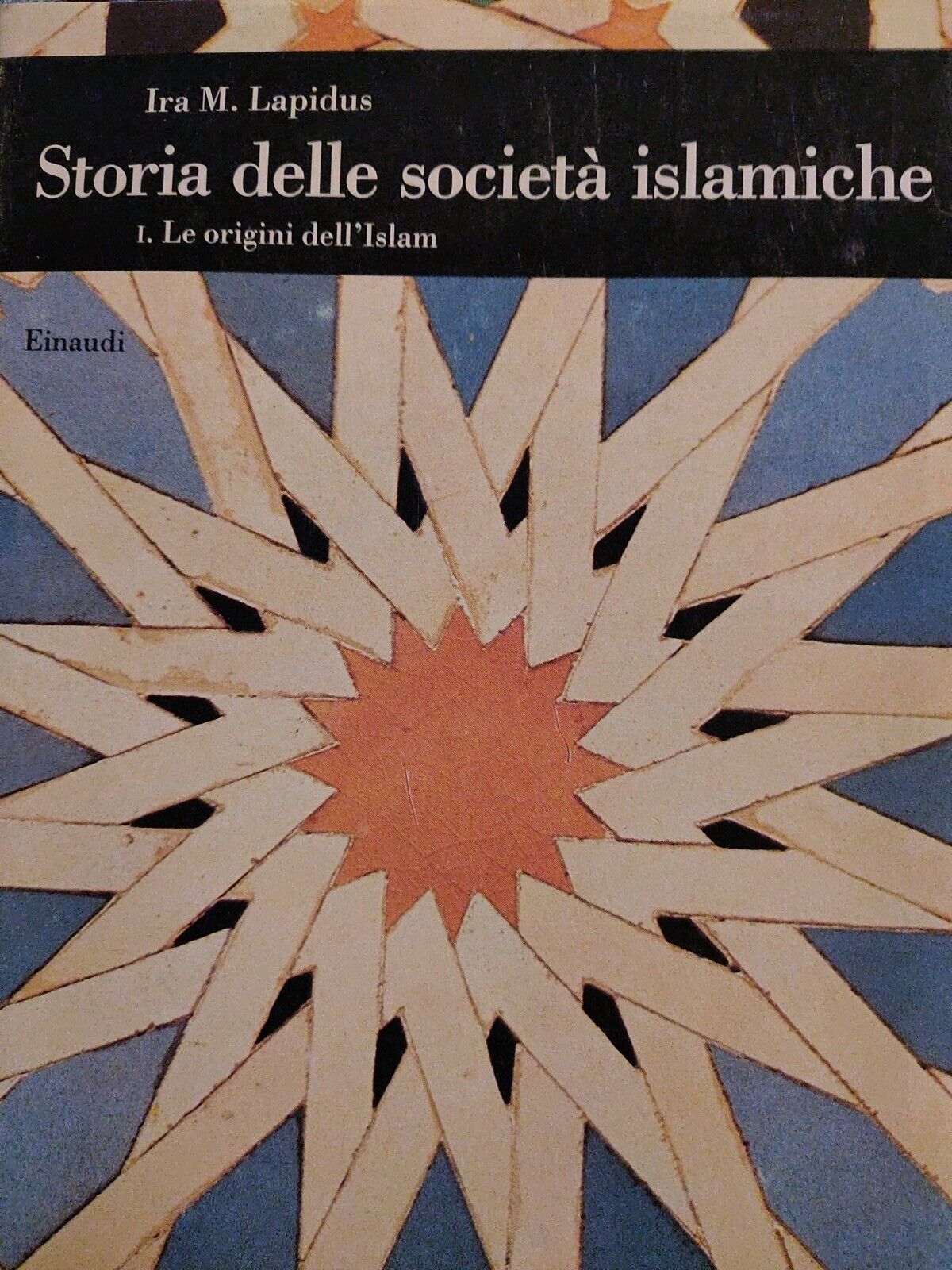 Storia delle società islamiche 1. Le origini dell'Islam.