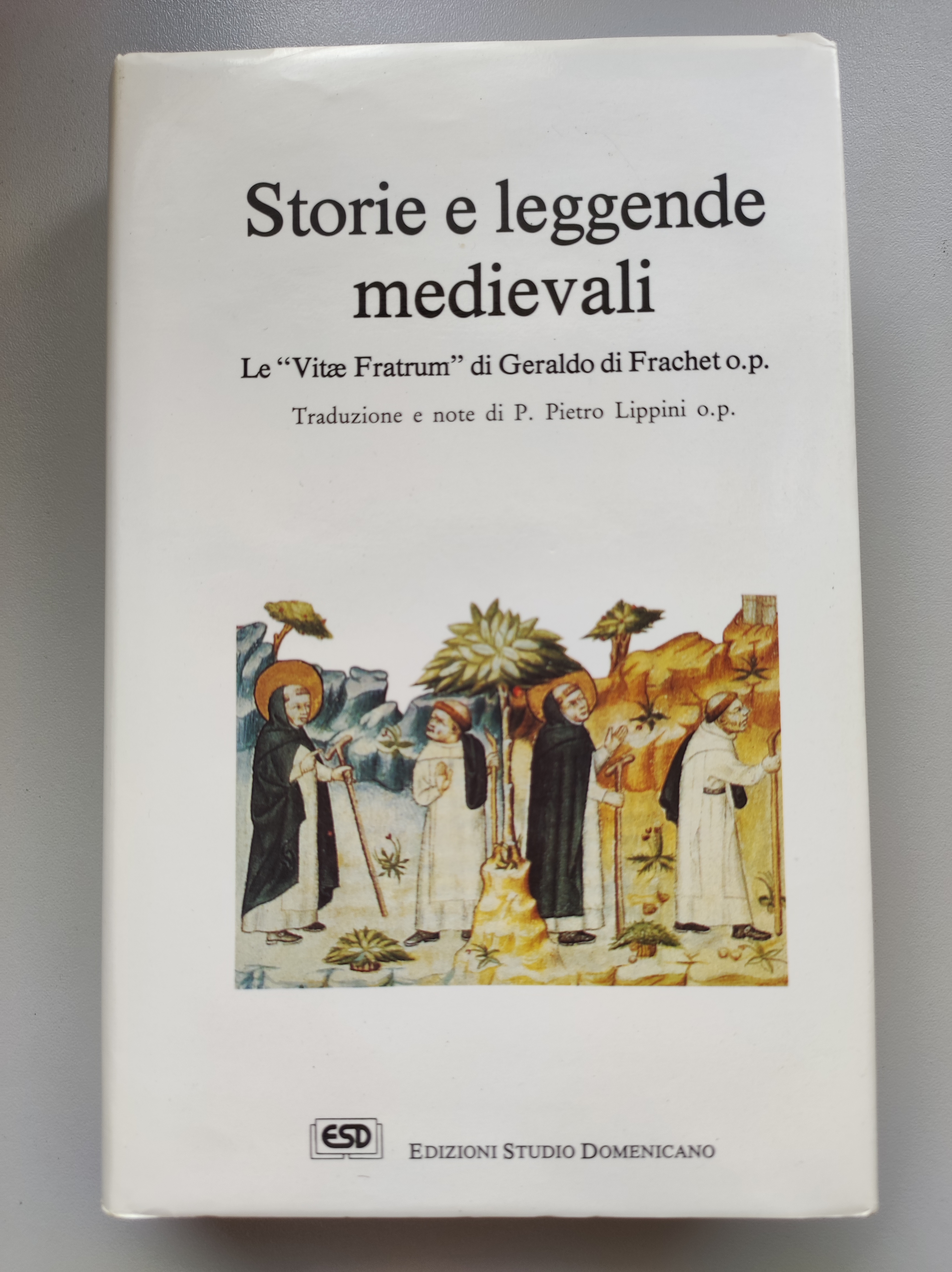 Storie e leggende medievali. Le "Vitae Fratrum" di Geraldo di …