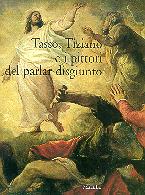 Tasso, Tiziano e i pittori del parlare disgiunto. Un laboratorio …