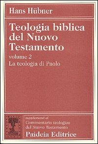 Teologia biblica del Nuovo Testamento, vol. 2. La teologia di …