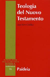 Teologia del Nuovo Testamento - Introduzione allo studio della Bibbia, …