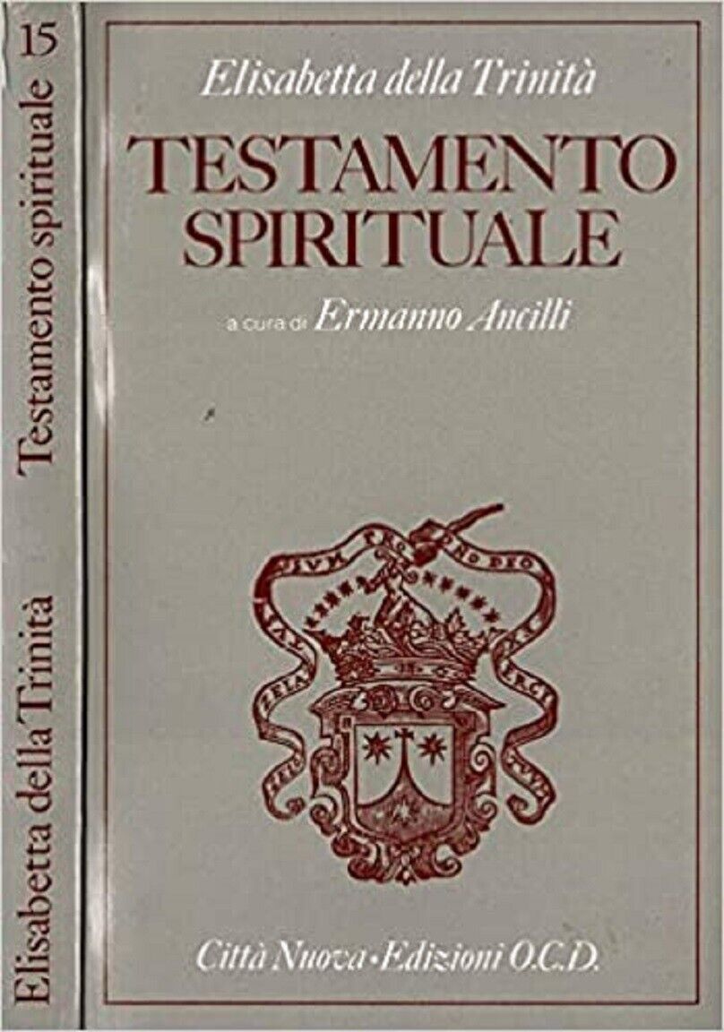 Testamento spirituale. A cura di Ermanno Ancilli O.C.D.