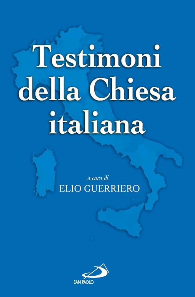 Testimoni della Chiesa italiana. Dal Novecento ai giorni nostri