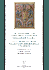 Text, Bild und Ritual in der Mittelaterlichen Gesellschaft (8.-11. Jh). …