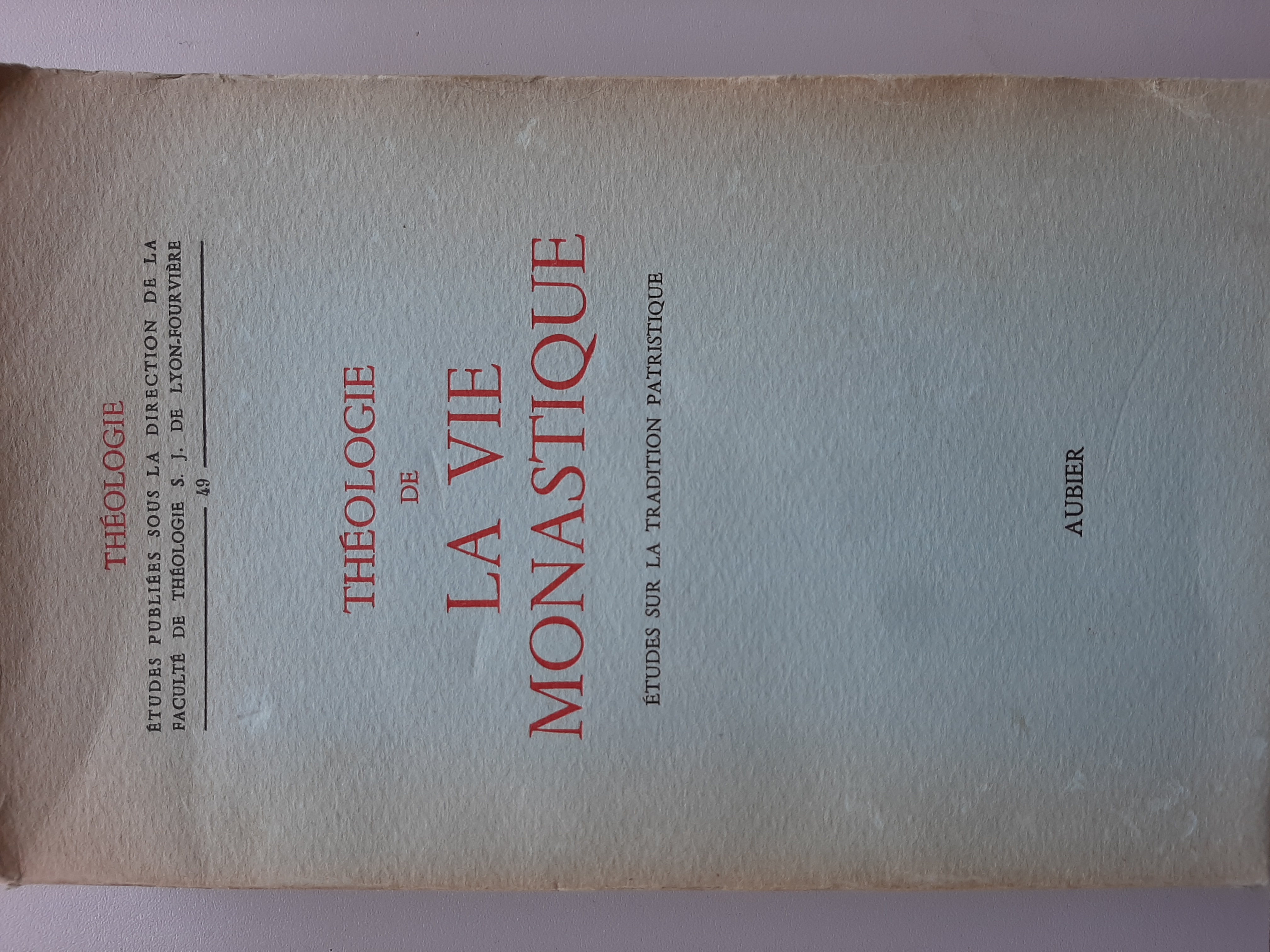 Théologie de la vie monastique. Etudes sur la tradition patristique