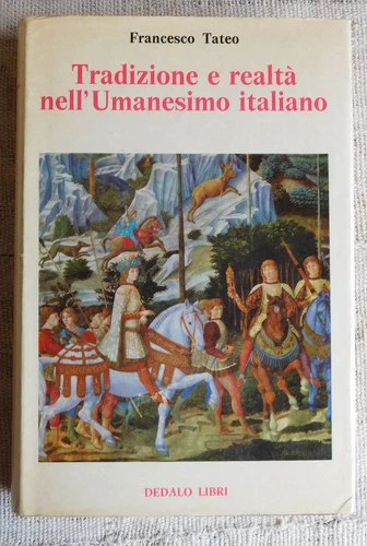 Tradizione e realtà nell'Umanesimo italiano