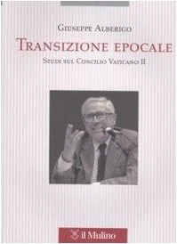 Transizione epocale. Studi sul Concilio Vaticano II