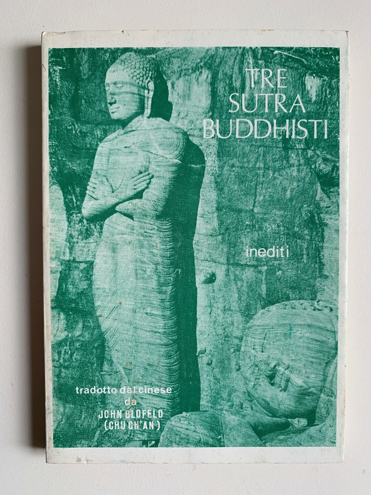 Tre sutra buddhisti. Inediti