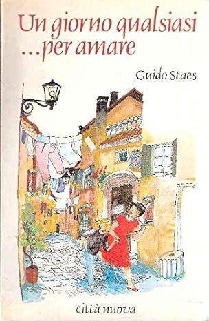 Un giorno qualsiasi. per amare
