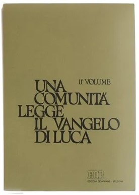 Una comunità legge il Vangelo di Luca, Volume 2.