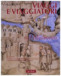 Viaggi e viaggiatori nel Medioevo.