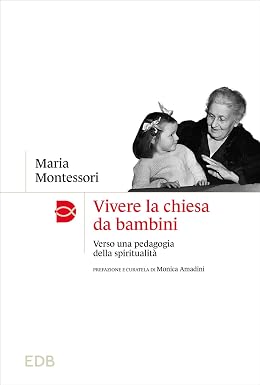 Vivere la chiesa da bambini. Verso una pedagogia della spiritualità.