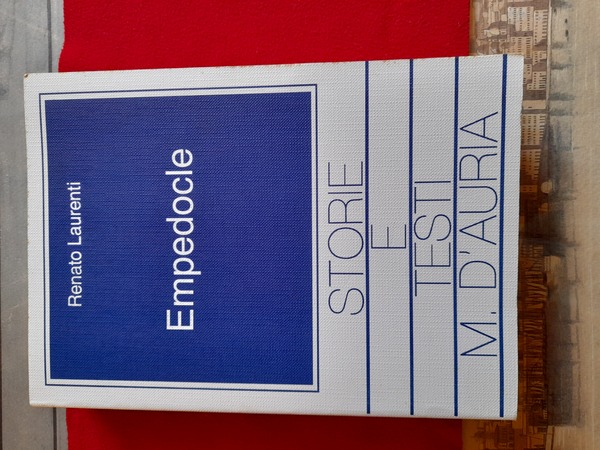 EMPEDOCLE. Saggio critico, testimonianze e frammenti. Napoli, D'Auria, 1999.