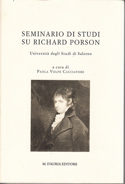 SEMINARIO DI STUDI SU RICHARD PORSON. D'Auria, 2011.