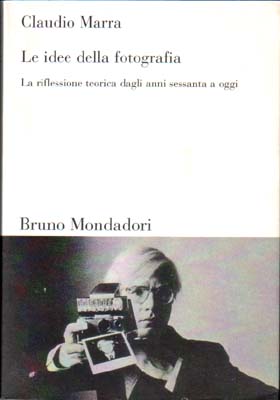 Le idee della fotografia. La riflessione teorica dagli anni sessanta …