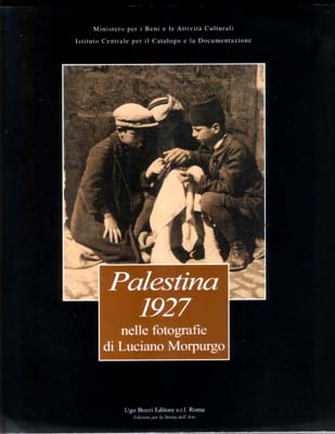 Palestina 1927 nelle fotografie di Luciano Morpurgo