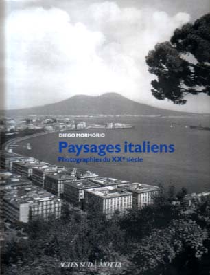 Paysages italiens. Photographies du xxe siècle