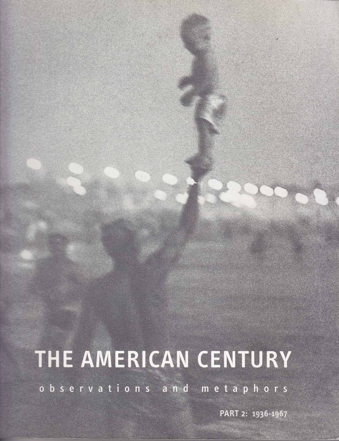 The American Century observations and metaphors 1936-1967