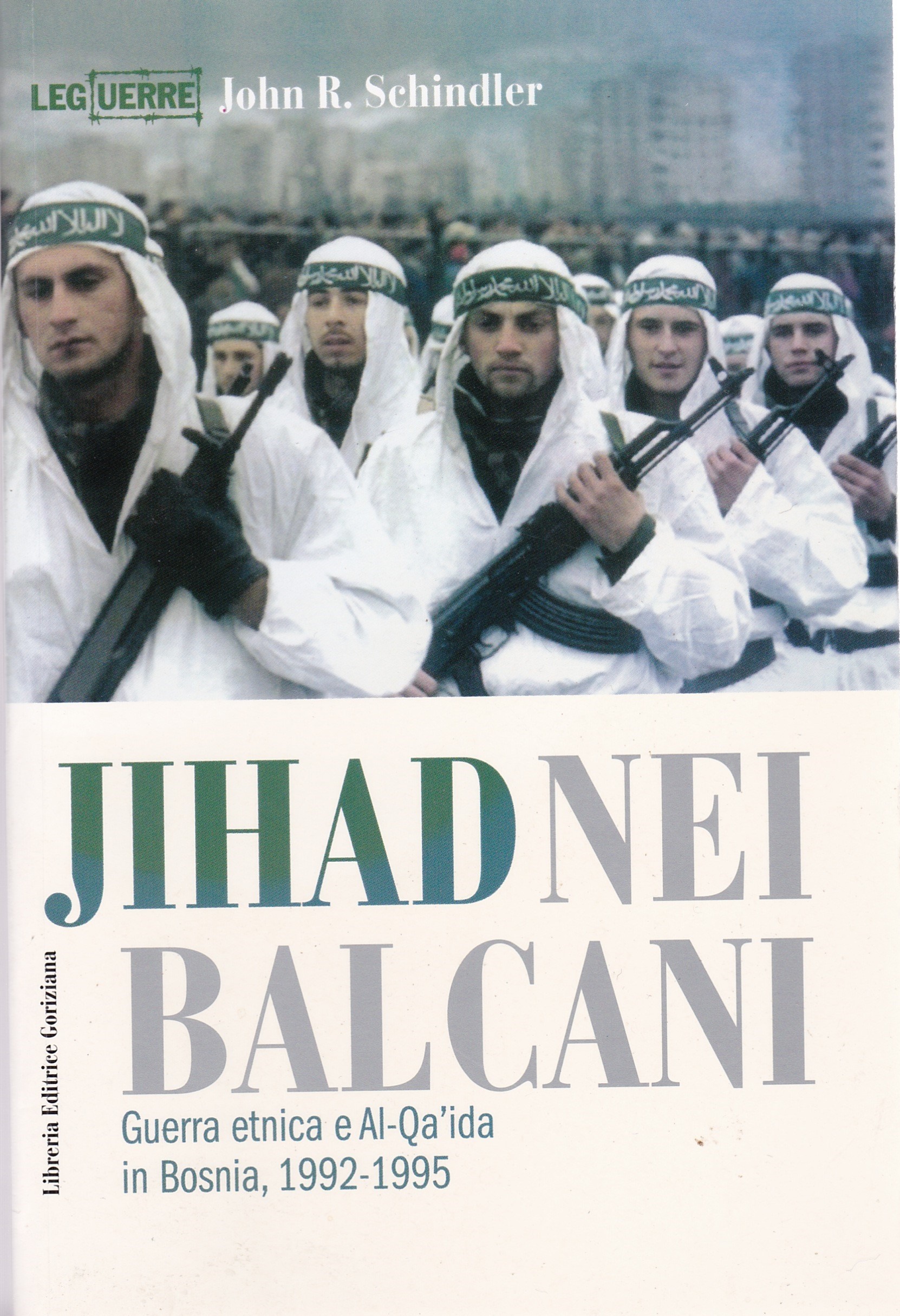 "Jihad nei Balcani" "Guerra etnica e Al-Qa'ida in Bosnia, 1992-1995"