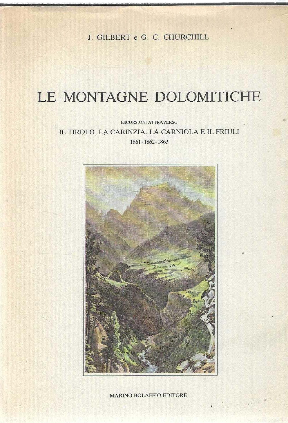 "Le montagne dolomitiche" "Escursioni attraverso il Tirolo, la Carinzia, la …