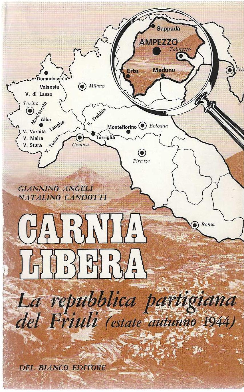 "Carnia libera" "La repubblica partigiana del Friuli (estate autunno 1944)"