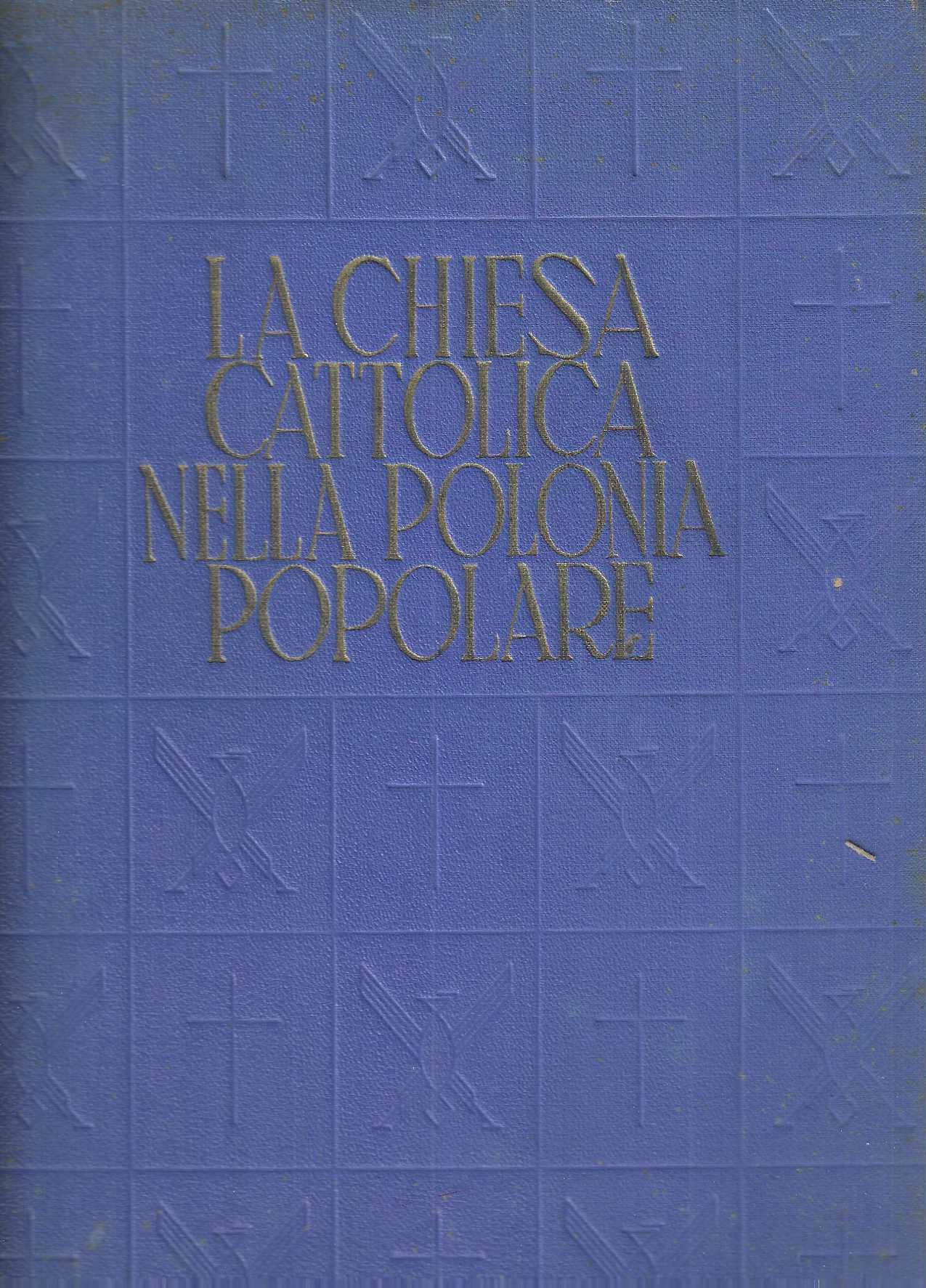 "La chiesa cattolica nella Polonia popolare"