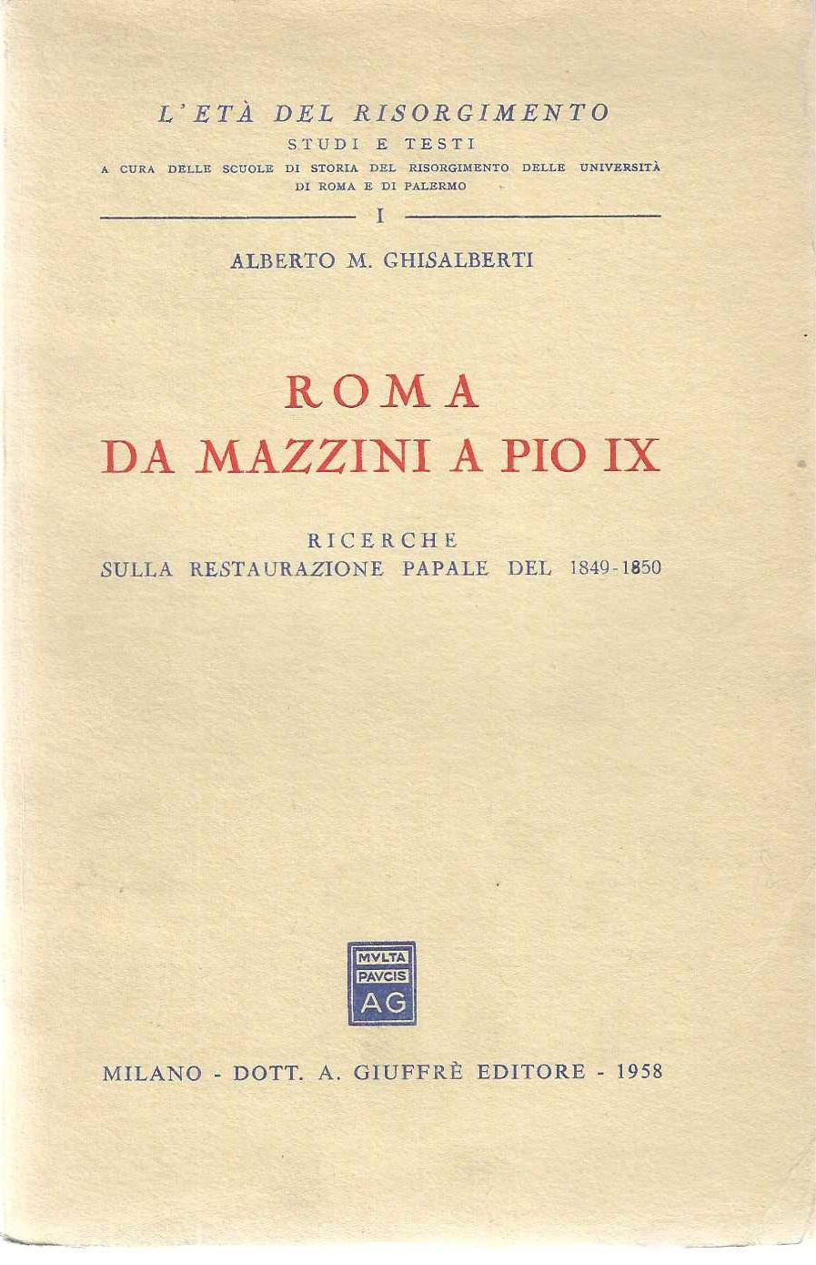 "Roma da Mazzini a Pio IX" "Ricerche sulla restaurazione papale …