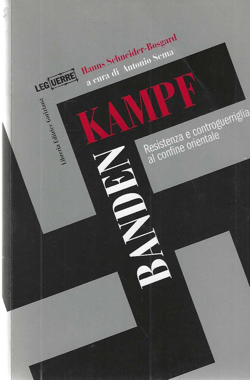 "Banden Kampf" "Resistenza e controguerriglia al confine orientale"