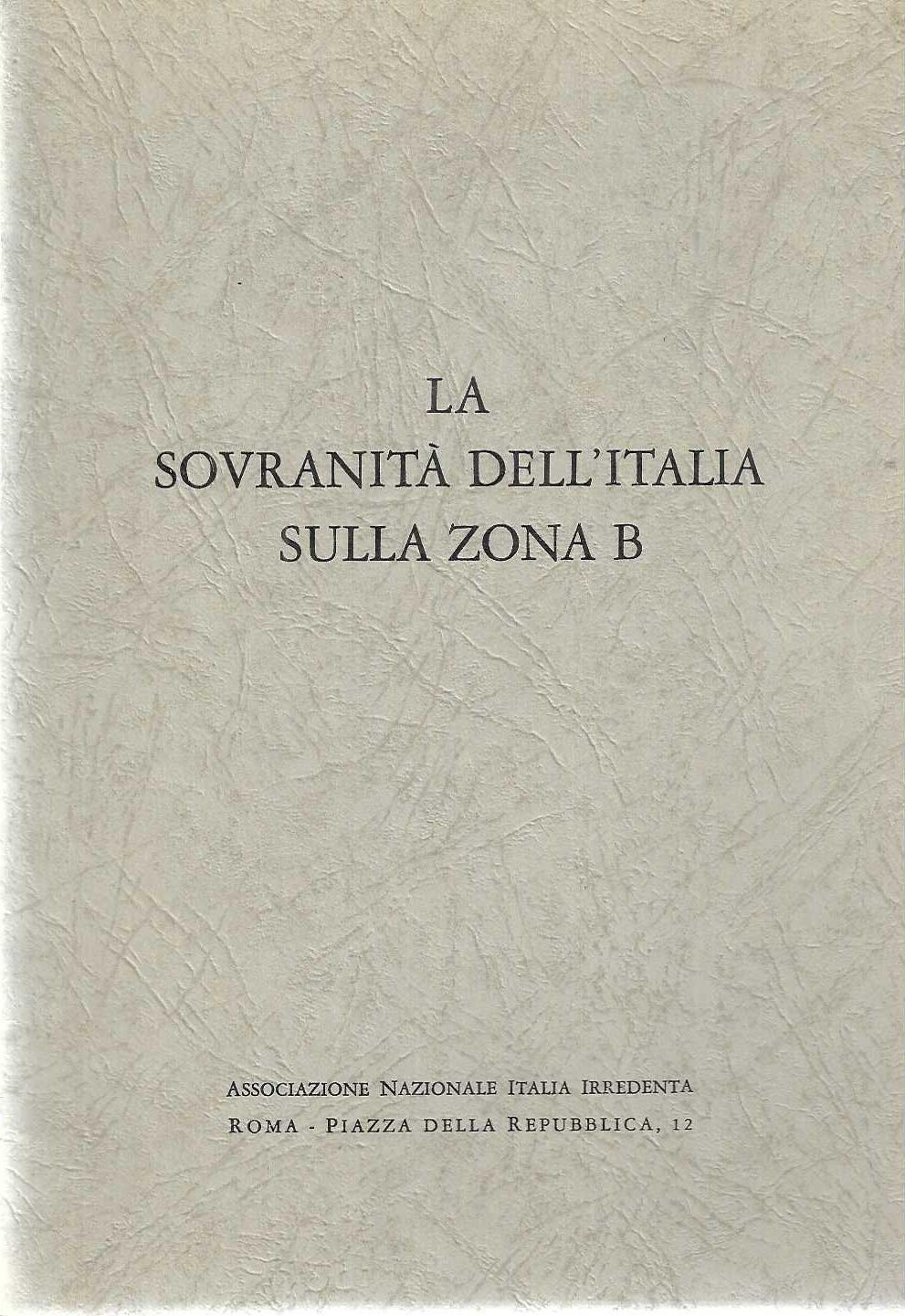 "La sovranità dell'Italia sulla zona B"