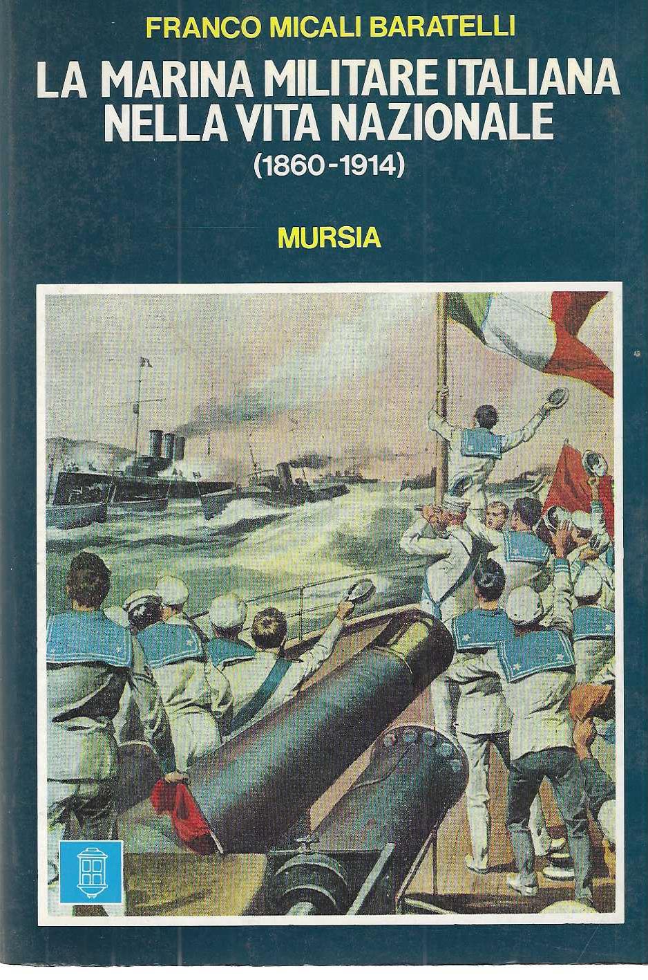 "La marina militare italiana nella vita nazionale (1860-1914)"