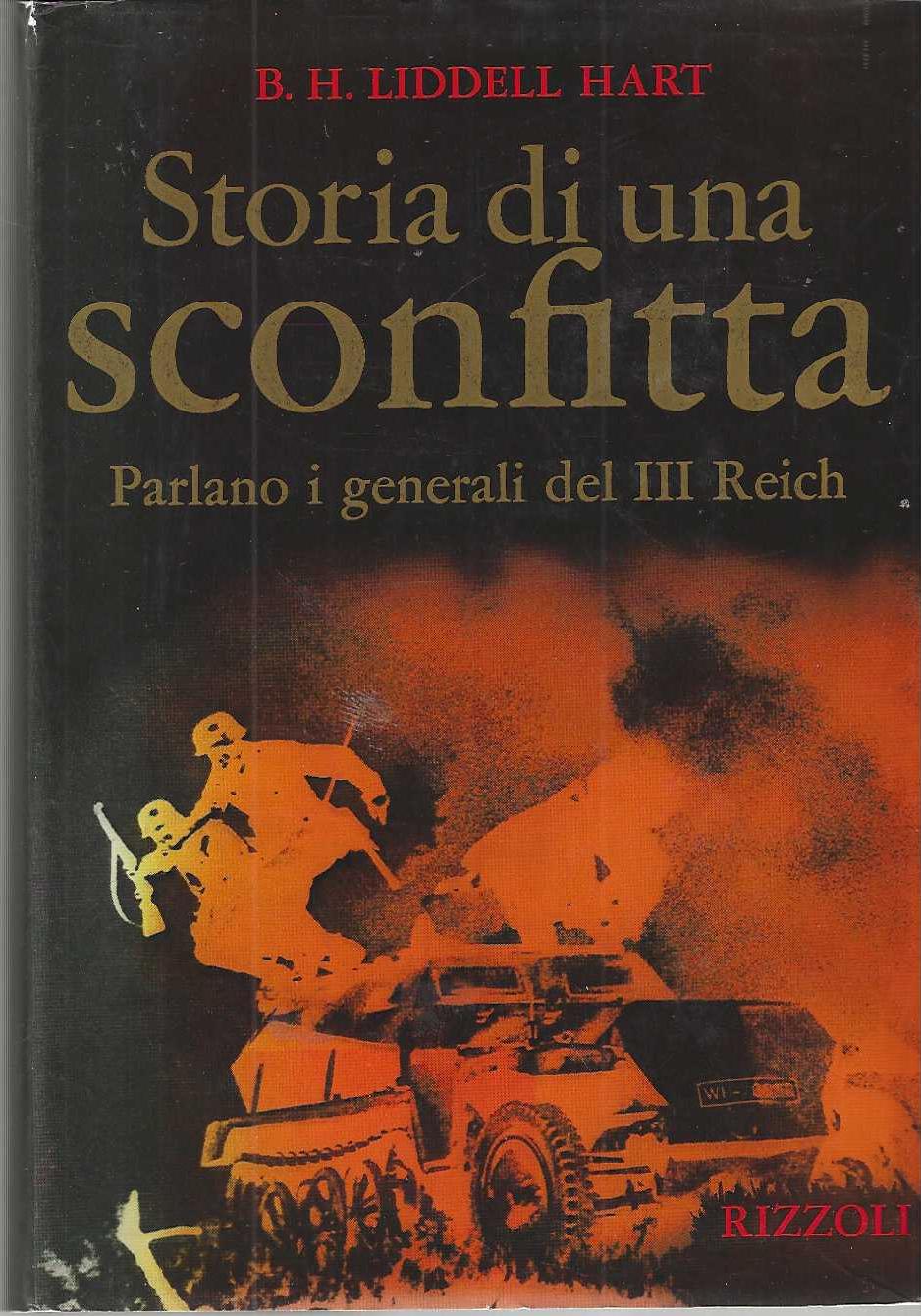 "Storia di una sconfitta" "Parlano i generali del III Reich"
